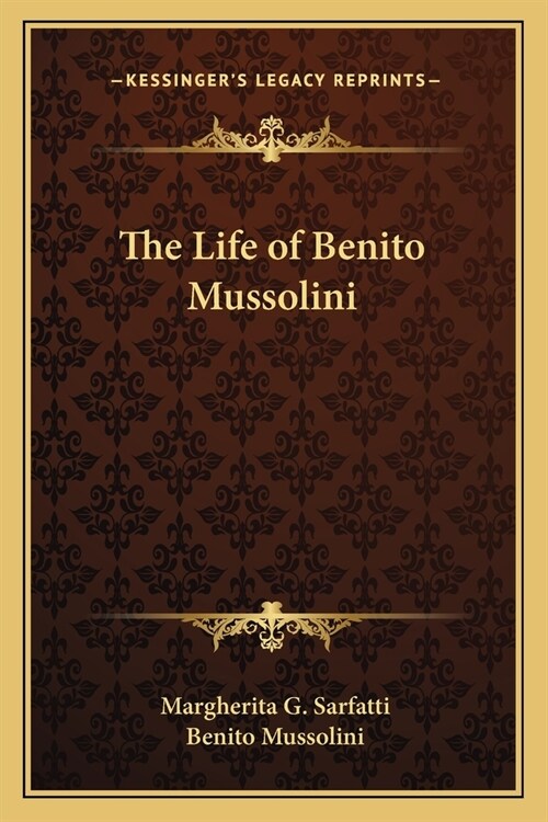 The Life of Benito Mussolini (Paperback)