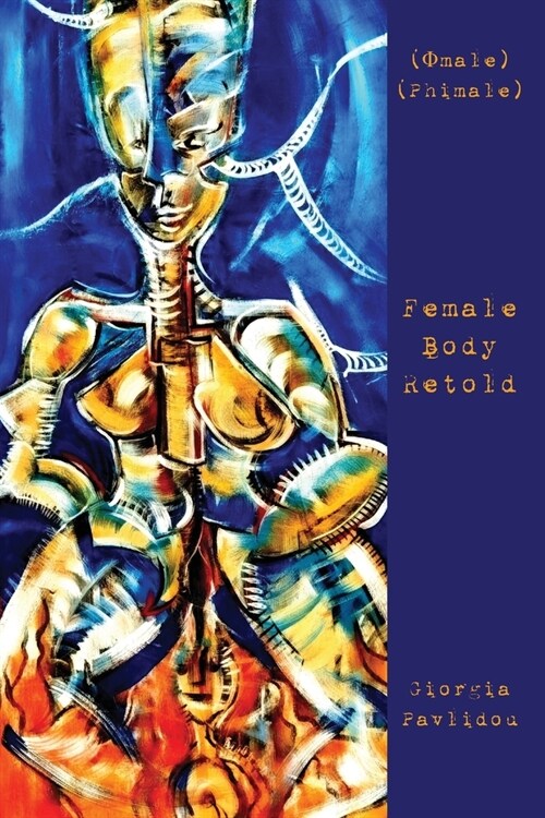 Female Body Retold (Paperback)