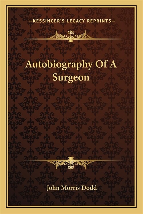 Autobiography Of A Surgeon (Paperback)