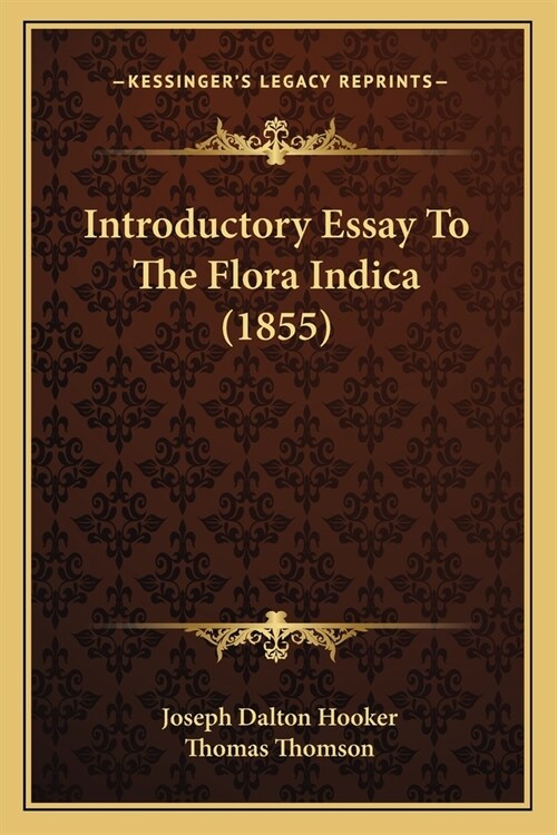 Introductory Essay To The Flora Indica (1855) (Paperback)