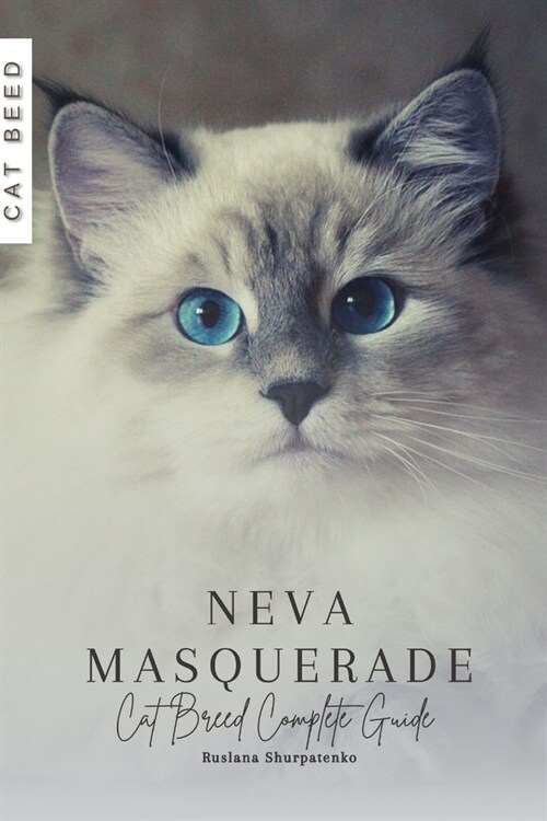 Neva Masquerade: Cat Breed Complete Guide (Paperback)