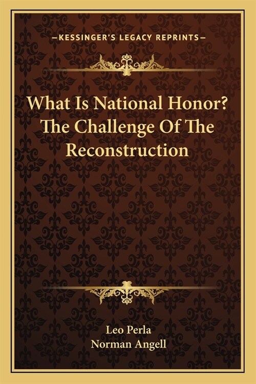 What Is National Honor? The Challenge Of The Reconstruction (Paperback)
