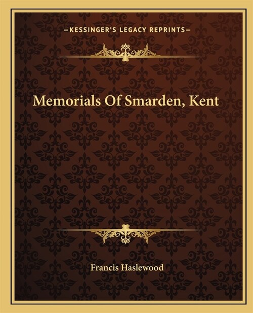 Memorials Of Smarden, Kent (Paperback)