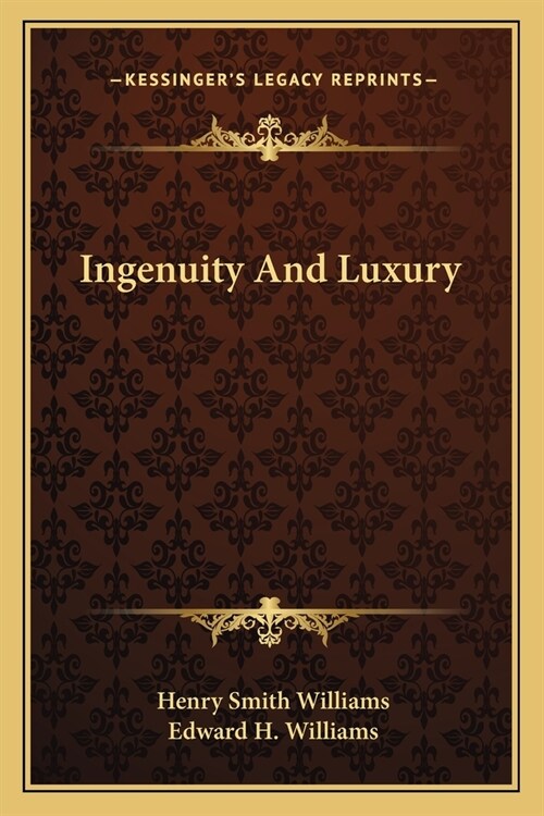 Ingenuity And Luxury (Paperback)