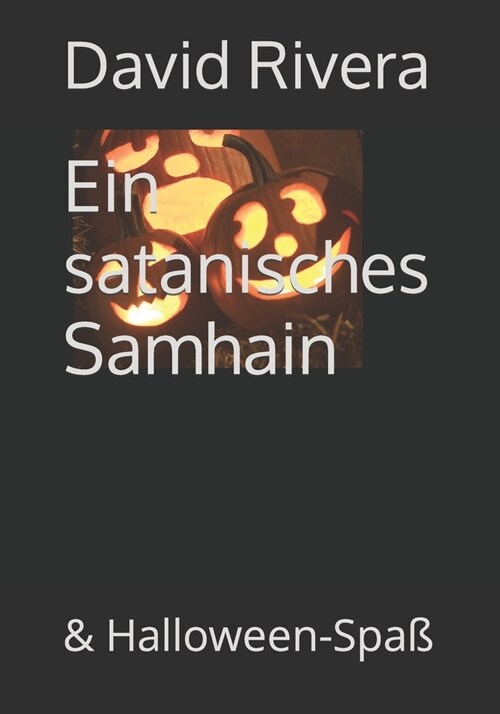 Ein satanisches Samhain: & Halloween-Spa? (Paperback)