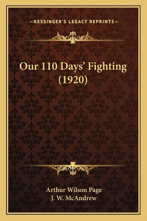 Our 110 Days Fighting (1920) (Paperback)