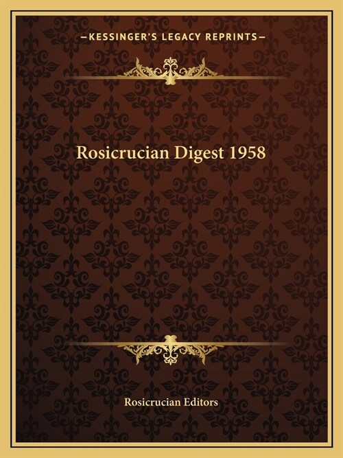 Rosicrucian Digest 1958 (Paperback)