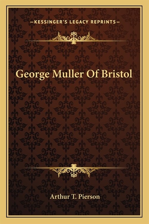 George Muller Of Bristol (Paperback)