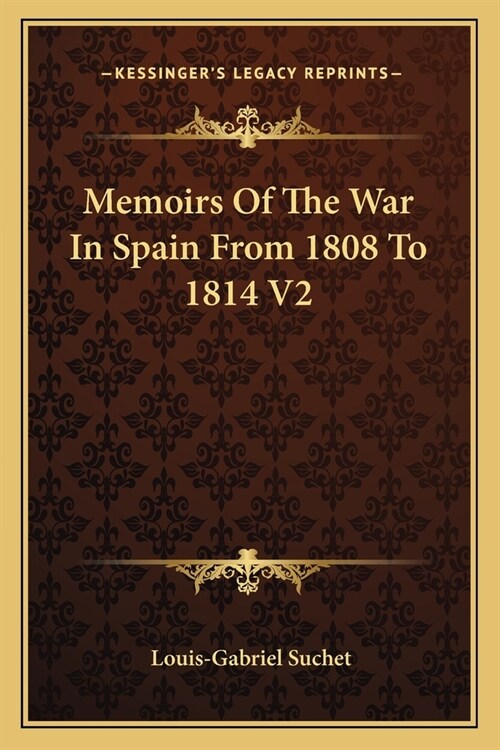 Memoirs Of The War In Spain From 1808 To 1814 V2 (Paperback)