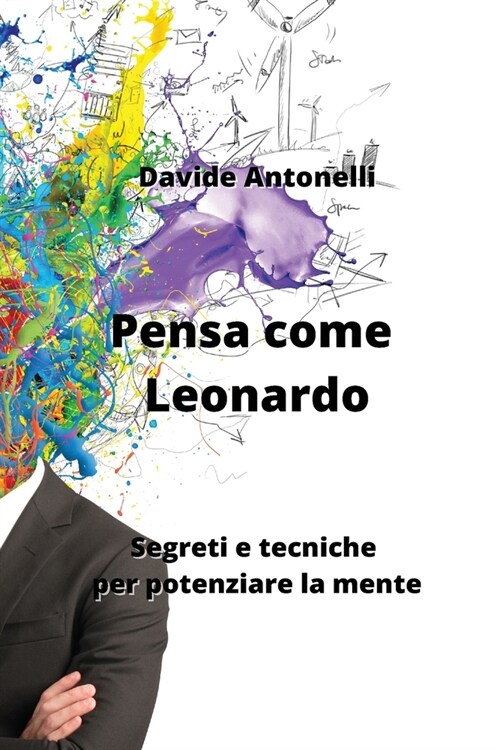 Pensa come Leonardo: Segreti e tecniche per potenziare la mente (Paperback)