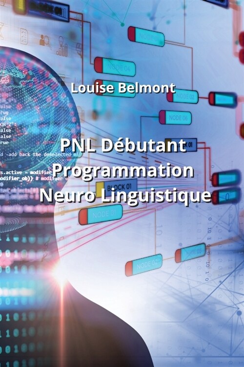 PNL D?utant Programmation Neuro Linguistique (Paperback)