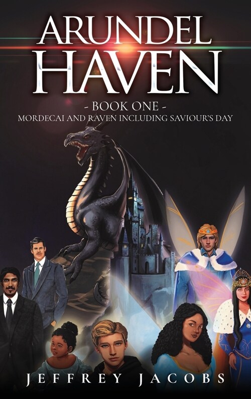 Arundel Haven: Mordecai And Raven Including Saviours Day (Book One) (Hardcover)