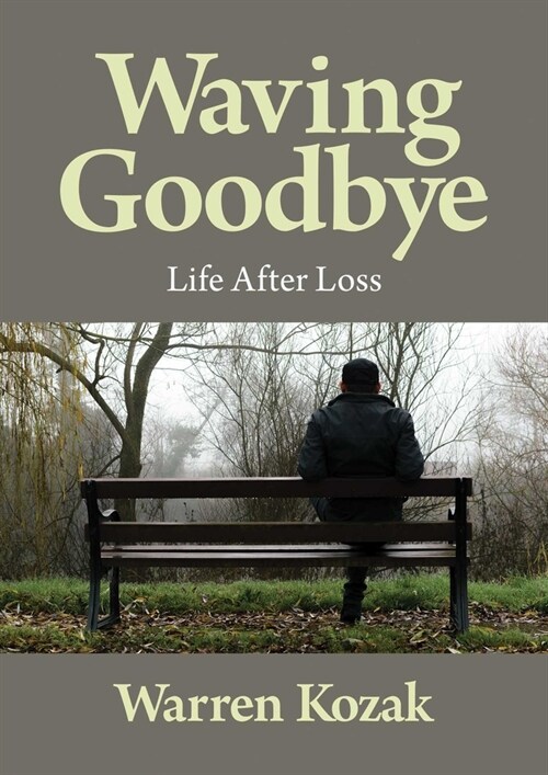 Waving Goodbye: Life After Loss (Hardcover)
