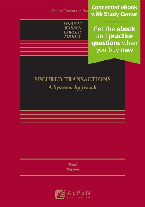 Secured Transactions: A Systems Approach [Connected eBook with Study Center] (Hardcover, 10)