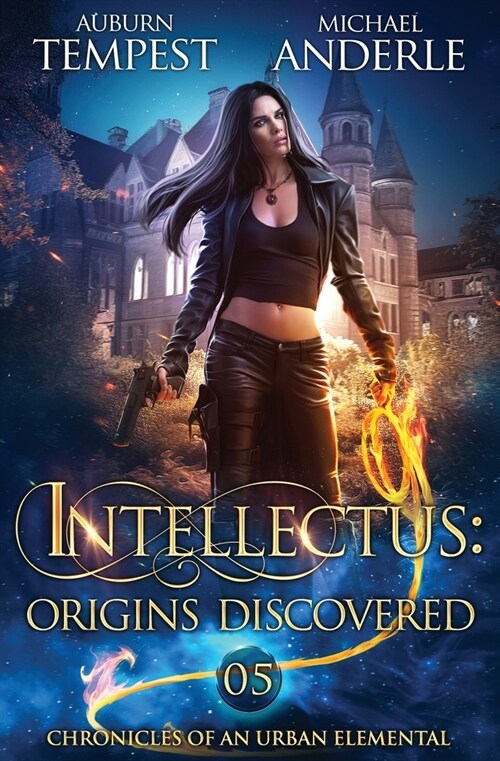 Intellectus: Origins Discovered: Chronicles of an Urban Elemental Book 5 (Paperback)