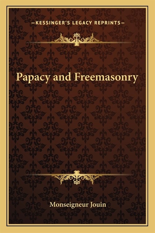 Papacy and Freemasonry (Paperback)