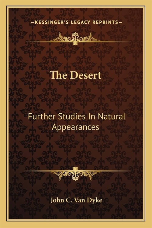 The Desert: Further Studies In Natural Appearances (Paperback)
