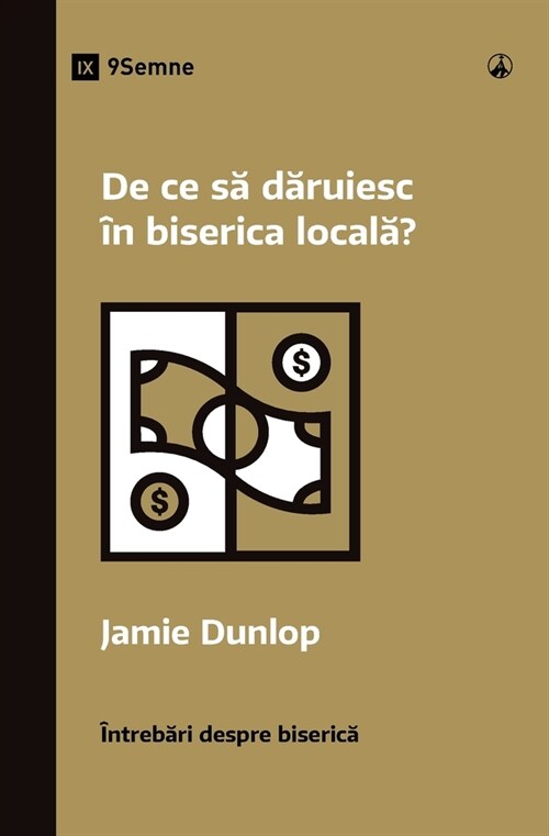 De ce să dăruiesc ? biserica locală? (Why Should I Give to My Church?) (Romanian) (Paperback)