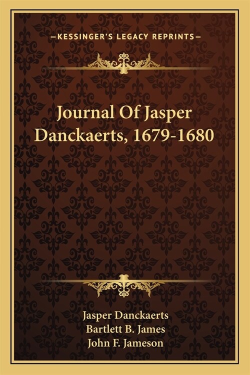 Journal Of Jasper Danckaerts, 1679-1680 (Paperback)