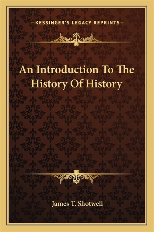 An Introduction To The History Of History (Paperback)