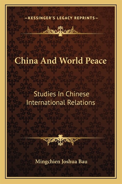 China And World Peace: Studies In Chinese International Relations (Paperback)