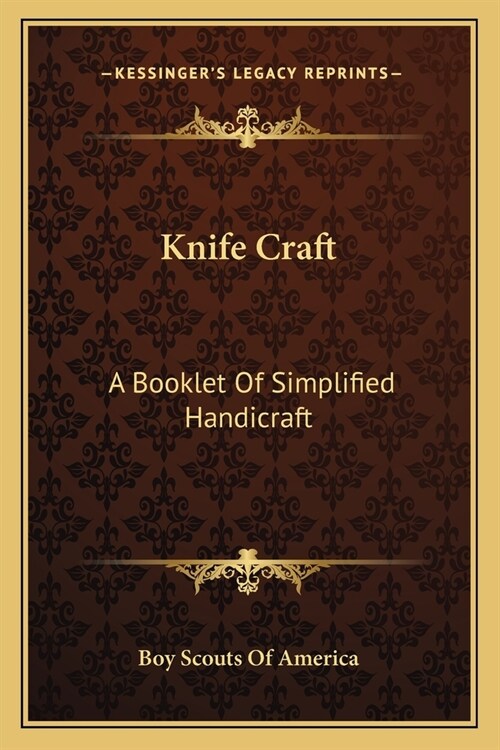 Knife Craft: A Booklet Of Simplified Handicraft (Paperback)