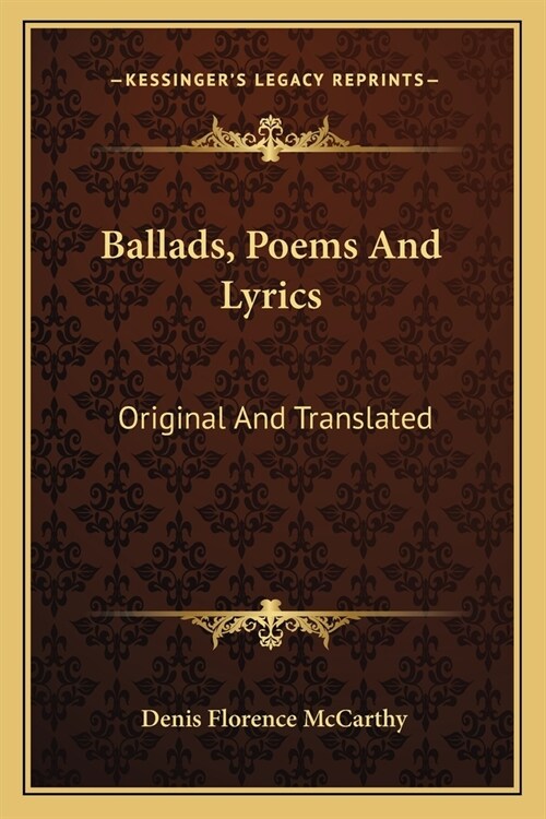 Ballads, Poems And Lyrics: Original And Translated (Paperback)