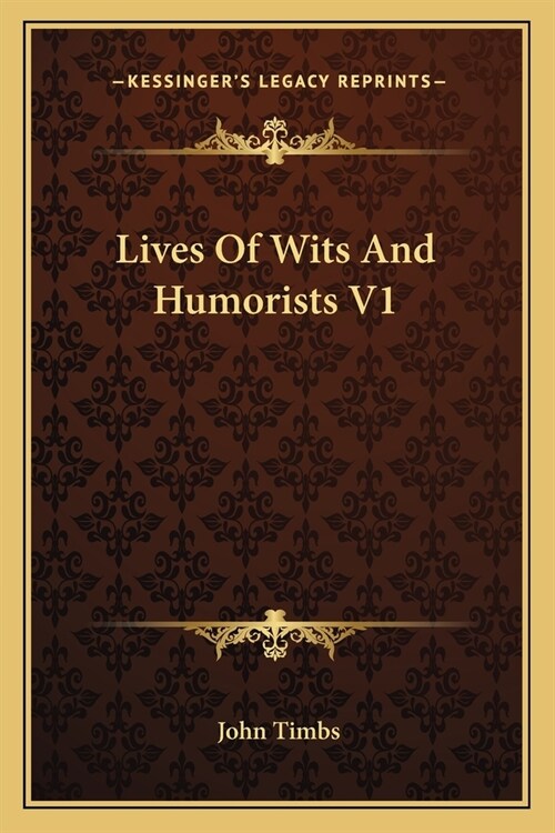 Lives Of Wits And Humorists V1 (Paperback)