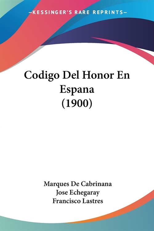 Codigo Del Honor En Espana (1900) (Paperback)