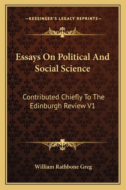 Essays On Political And Social Science: Contributed Chiefly To The Edinburgh Review V1 (Paperback)