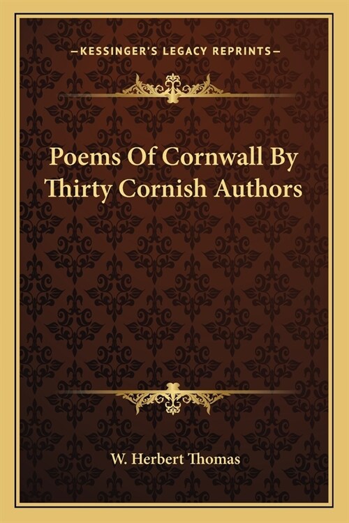 Poems Of Cornwall By Thirty Cornish Authors (Paperback)