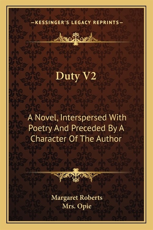 Duty V2: A Novel, Interspersed With Poetry And Preceded By A Character Of The Author (Paperback)