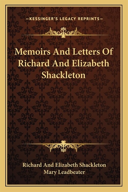 Memoirs And Letters Of Richard And Elizabeth Shackleton (Paperback)