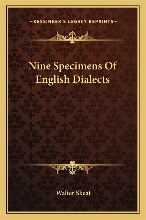 Nine Specimens Of English Dialects (Paperback)