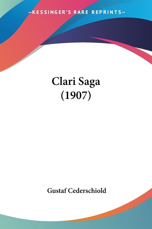 Clari Saga (1907) (Paperback)