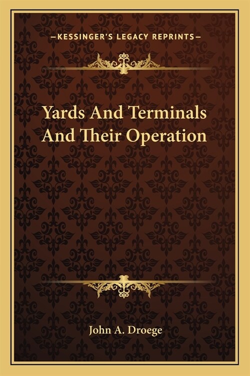 Yards And Terminals And Their Operation (Paperback)