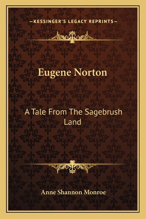 Eugene Norton: A Tale From The Sagebrush Land (Paperback)