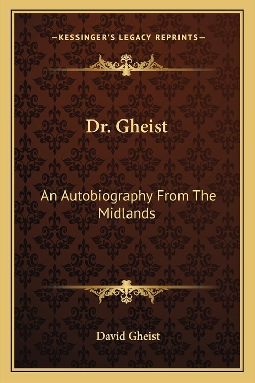 Dr. Gheist: An Autobiography From The Midlands (Paperback)