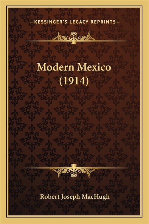 Modern Mexico (1914) (Paperback)