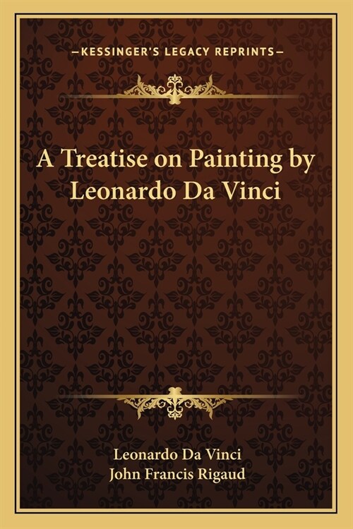 A Treatise on Painting by Leonardo Da Vinci (Paperback)