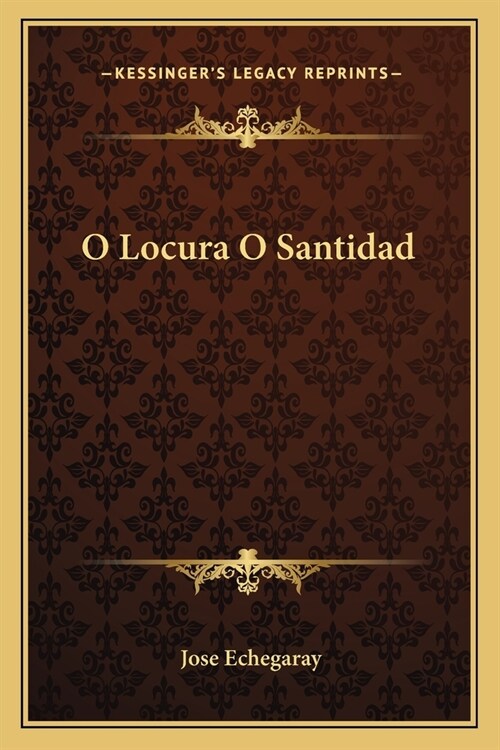 O Locura O Santidad (Paperback)