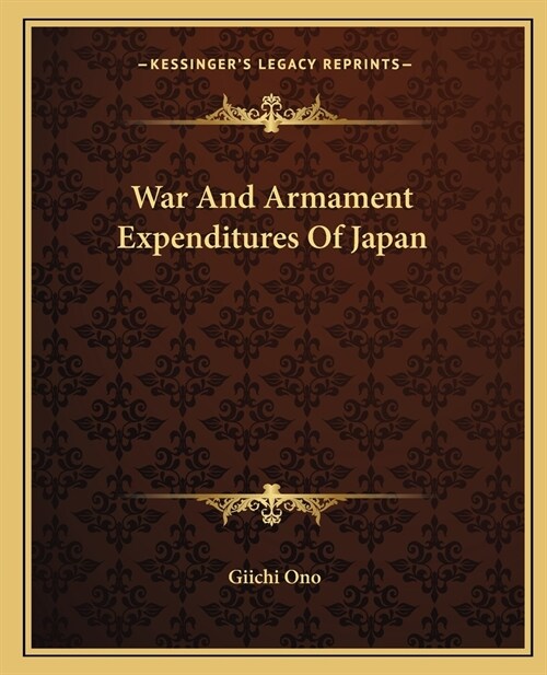 War And Armament Expenditures Of Japan (Paperback)