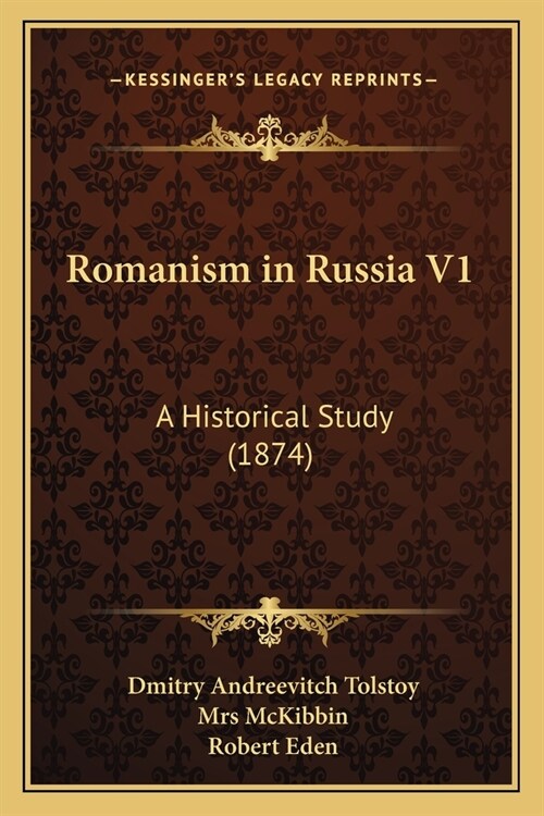 Romanism in Russia V1: A Historical Study (1874) (Paperback)