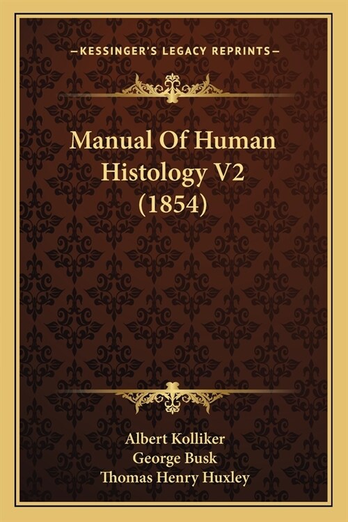 Manual Of Human Histology V2 (1854) (Paperback)