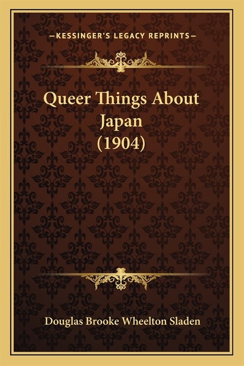 Queer Things About Japan (1904) (Paperback)