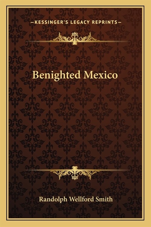 Benighted Mexico (Paperback)