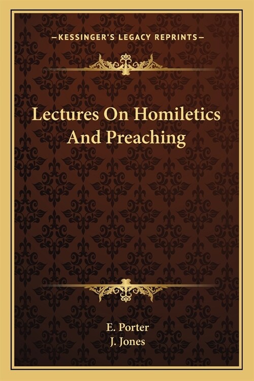 Lectures On Homiletics And Preaching (Paperback)