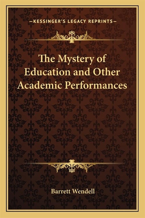 The Mystery of Education and Other Academic Performances (Paperback)