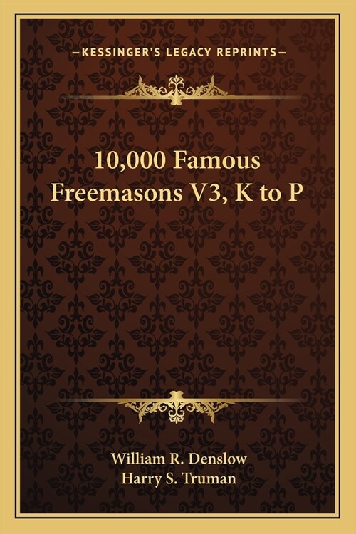 10,000 Famous Freemasons V3, K to P (Paperback)