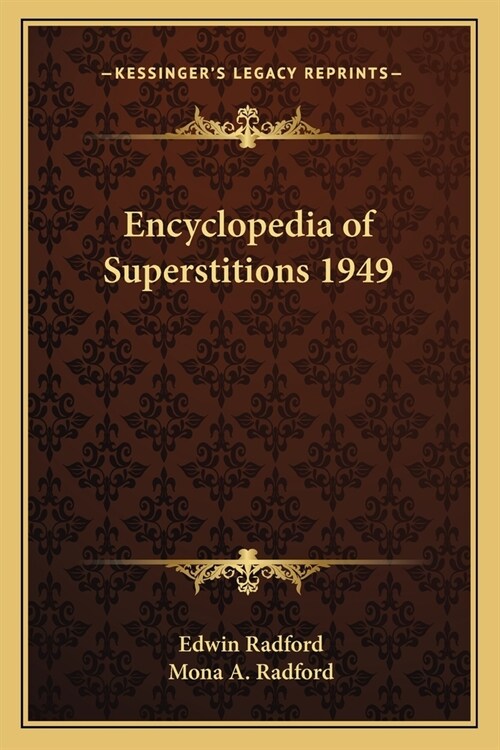 Encyclopedia of Superstitions 1949 (Paperback)